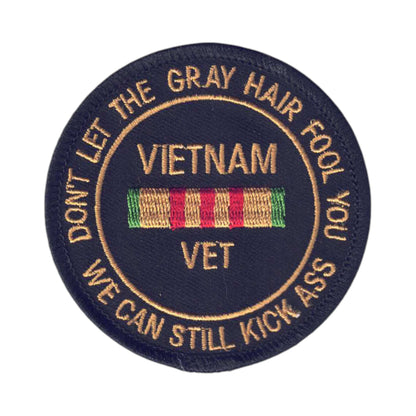 VIETNAM VET - Don't Let the Gray Hair Fool You Patch - 6858
