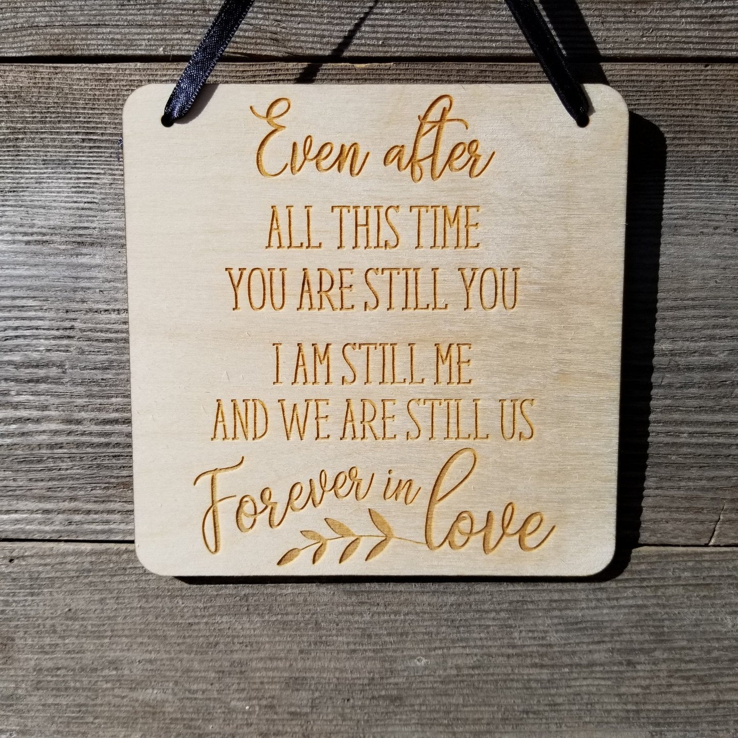 Love Sign - Valentines Day Sign - Even After All This Time Rustic Hanging Wall Sign - Love Gift Sign Inspirational 5.5" Office Sign