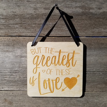 Love Sign - Valentines Day Gift - But the Greatest of These Is Love Rustic Hanging Wall Sign - Love Gift Sign Inspirational 5.5" Office Sign