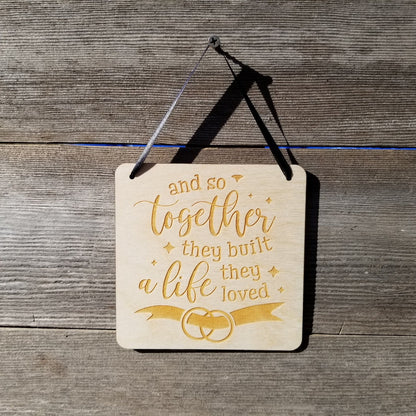 Love Sign - Valentines Day Sign -And So Together They Built a Life Rustic Hanging Wall Sign - Love Gift Sign Inspirational 5.5" Office Sign