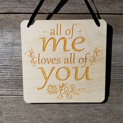 Love Sign - Valentines Day Gift - All Of Me Loves All Of You Rustic Hanging Wall Sign - Love Gift Sign Inspirational 5.5" Office Sign