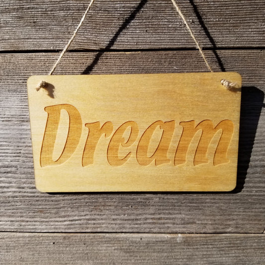 Inspirational Sign - Dream Sign - Rustic Decor - Hanging Wall Sign Indoor Sign - Office Sign - Inspiring Inspired Sign Encouragement Gift