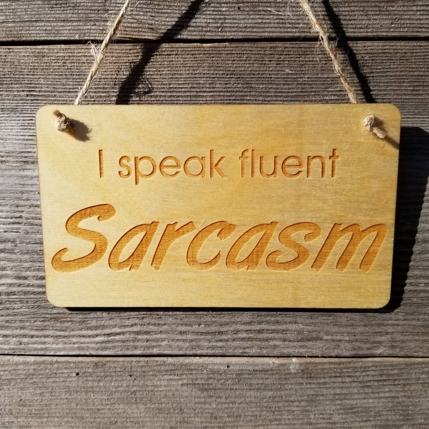 Funny Sign - I Speak Fluent Sarcasm - Rustic Decor - House Sign - Indoor Sign - Funny Signs for the Office Sign - Fun Gift Sarcastic Humor