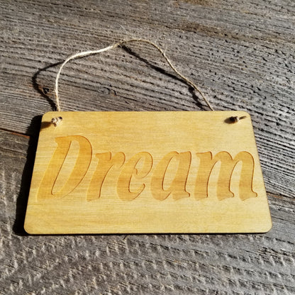 Inspirational Sign - Dream Sign - Rustic Decor - Hanging Wall Sign Indoor Sign - Office Sign - Inspiring Inspired Sign Encouragement Gift