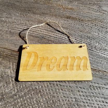 Inspirational Sign - Dream Sign - Rustic Decor - Hanging Wall Sign Indoor Sign - Office Sign - Inspiring Inspired Sign Encouragement Gift