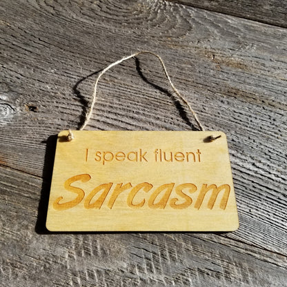 Funny Sign - I Speak Fluent Sarcasm - Rustic Decor - House Sign - Indoor Sign - Funny Signs for the Office Sign - Fun Gift Sarcastic Humor